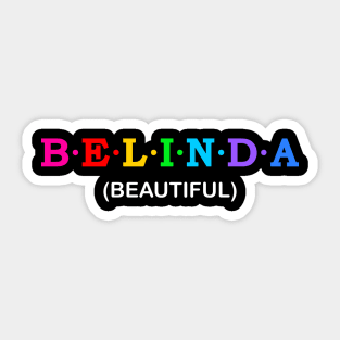 Belinda  - Beautiful. Sticker